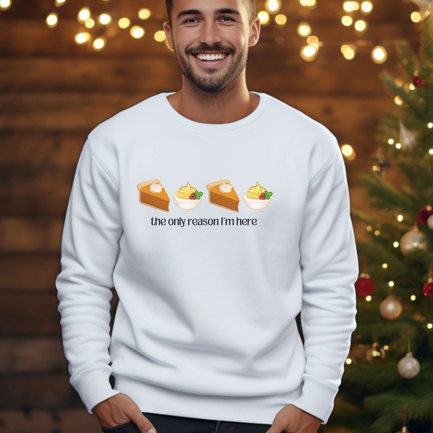 deviled egg and pumpkin pie, the only reason im here, holiday apparel, thanksgiving, unisex sweatshirt, white, male model