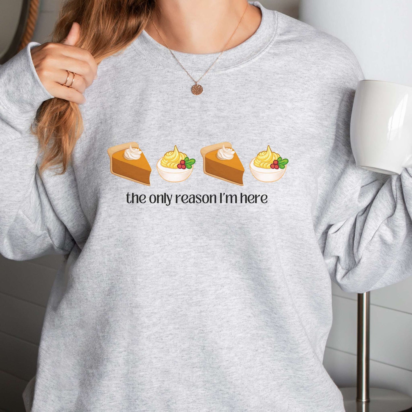 deviled egg and pumpkin pie, the only reason im here, holiday apparel, thanksgiving, unisex sweatshirt, ash