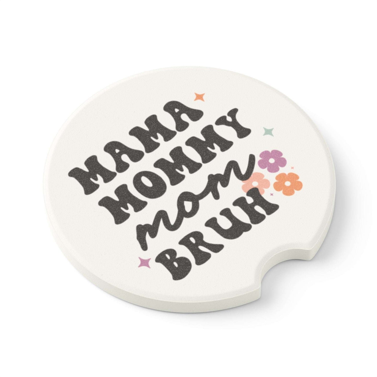 mama, mommy, mom, bruh car coaster, travel accessory, soapstone car coaster, mom life