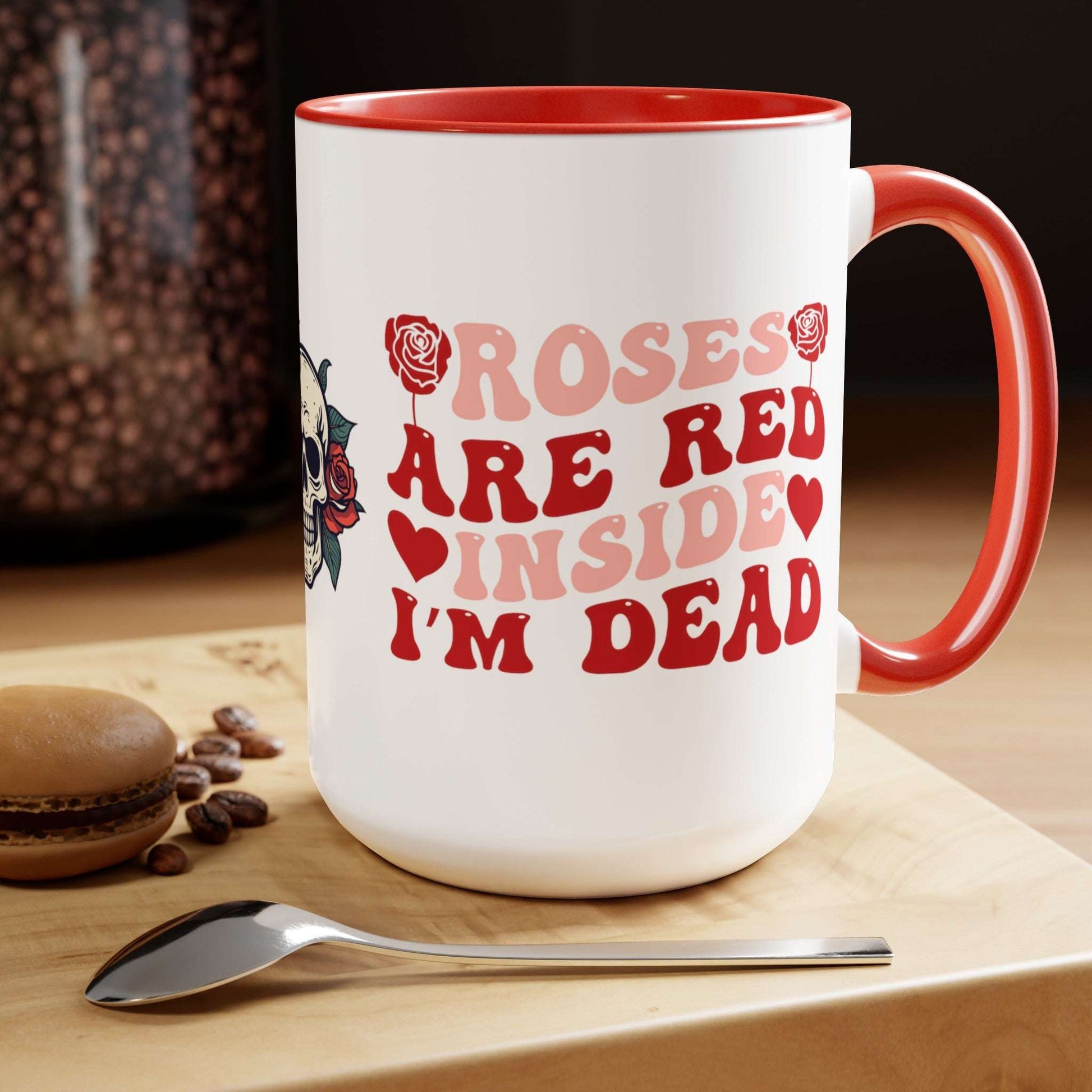 roses are red inside im dead, coffee mug, 15 oz, valentines day, drinkware, holiday, skull, roses, white with red accent