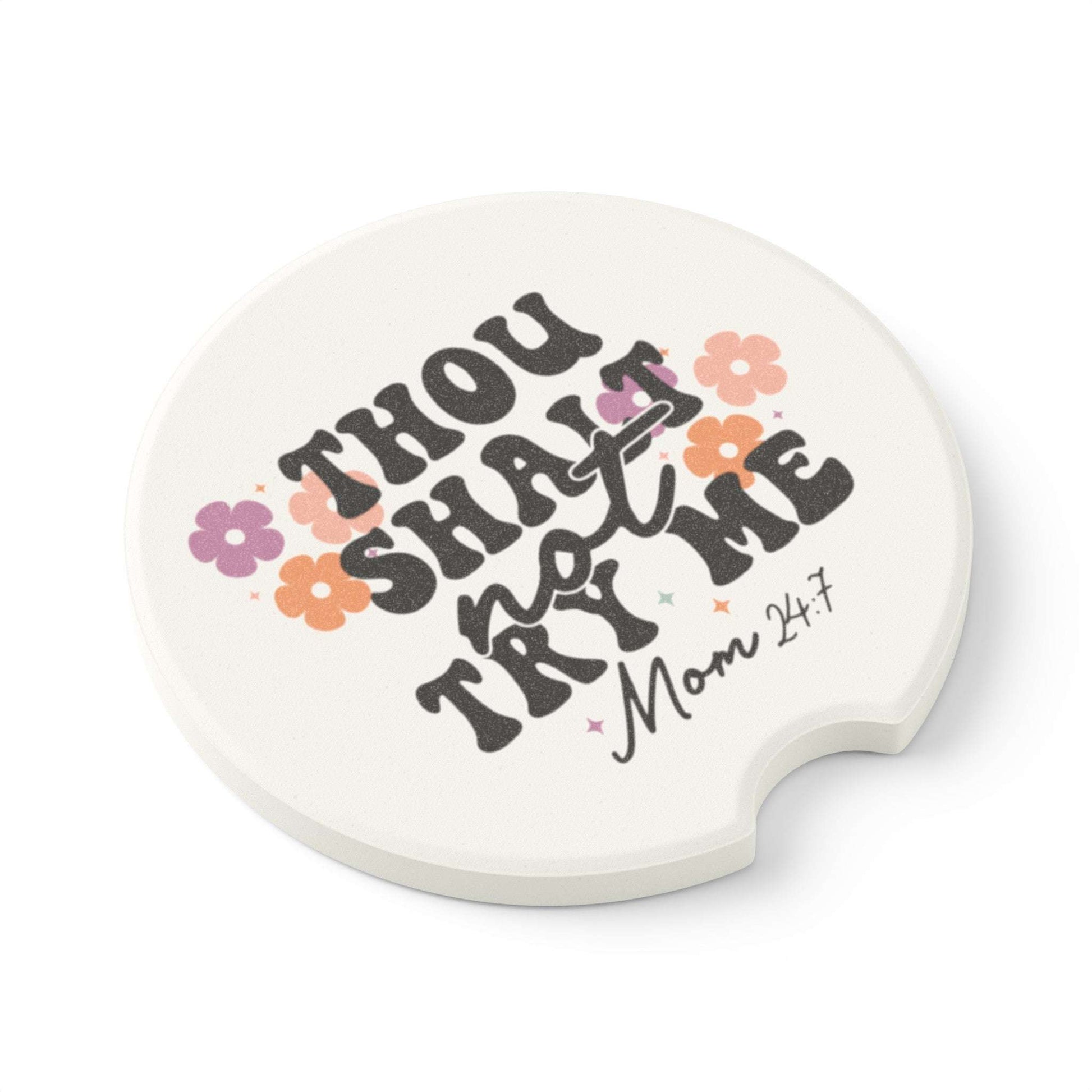 thou shalt not try me, car coaster, mom life, car accessory, soapstone