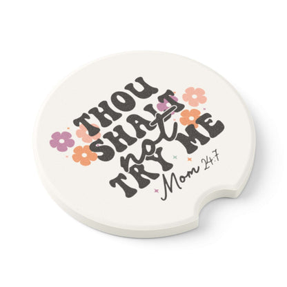 thou shalt not try me, car coaster, mom life, car accessory, soapstone